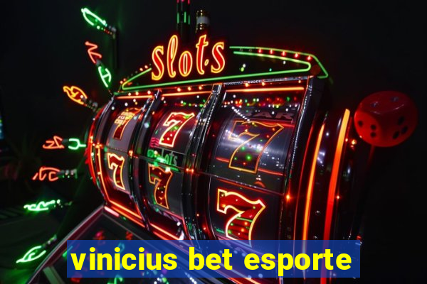 vinicius bet esporte